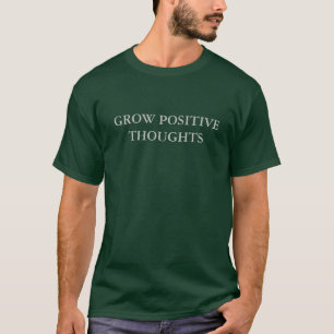 Croissance des pensées positives - T-shirt motivat