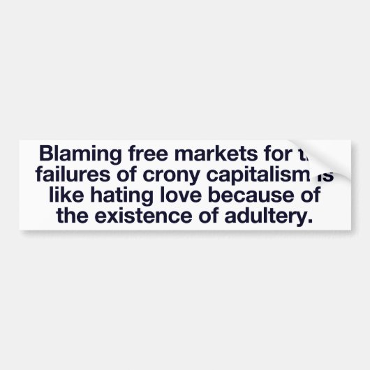 Crony Capitalism Bumpersticker (Voorkant)