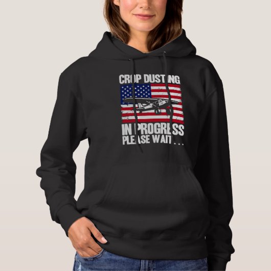 Crop Duster American Crop Dusting In Progress Plea Hoodie (Voorkant)