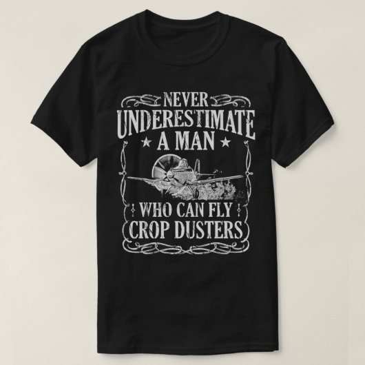 Crop Duster Pilot Fly Dusting Agricultural T-shirt (Design voorkant)