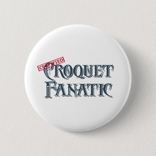 Croquet Fanatic Ronde Button 5,7 Cm (Voorkant)