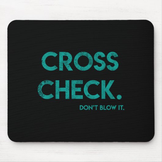 Cross Check. Don't Blow It Funny Quote Flight Atte Muismat (Voorkant)