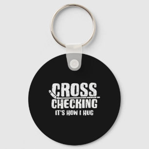 Cross Checking Hoe ik ijshockey omhels Funny Playe Sleutelhanger