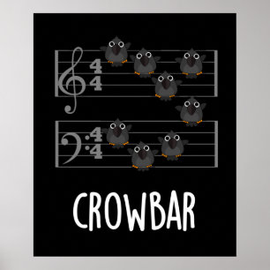 Crow Bar Funny Music Bird Pun Dark BG Poster