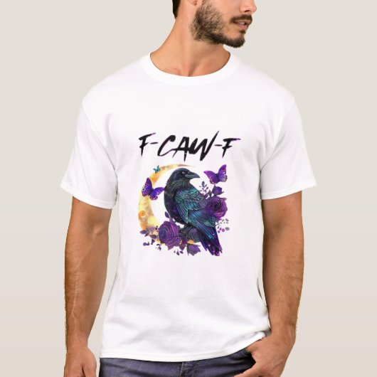 Crow F Caw F Funny Bird Moon Gothic Design T-shirt (Voorkant)