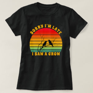 Crow Silhouette Retro Sunset Circle Sorry dat ik t T-shirt