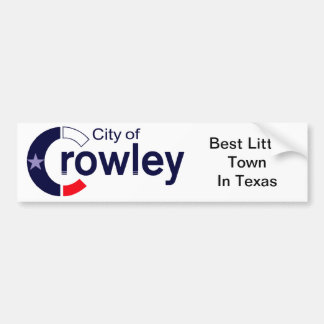Crowley, Texas Bumpersticker