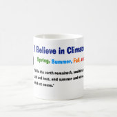 Croyez à la tasse de changement climatique (Centre)