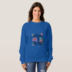 Croyez dans le sweatshirt floral Dreams - femmes