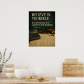 Croyez en vous-même Affiche de motivation drôle | (Cuisine)