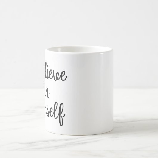 Croyez en vous-même la tasse (Centre)