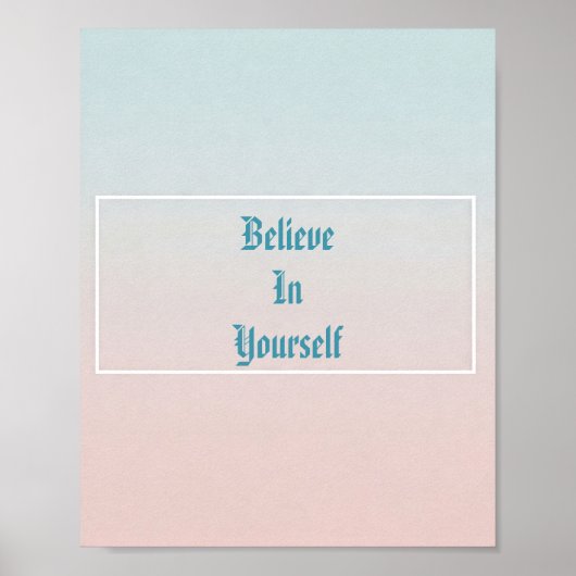 Croyez En Vous-Même Poster Motivationnel (Devant)
