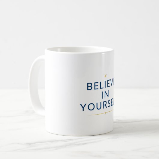 Croyez en vous - Mug Motivationnel (Devant gauche)