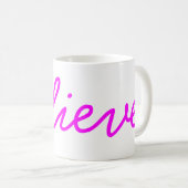 Croyez la tasse magenta de manuscrit (Devant droit)