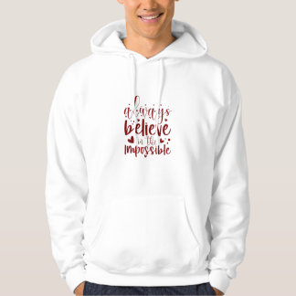 Croyez toujours en l'impossible - Sweat - shirt à