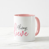 Croyez toujours la TASSE de cadeau (Devant droit)