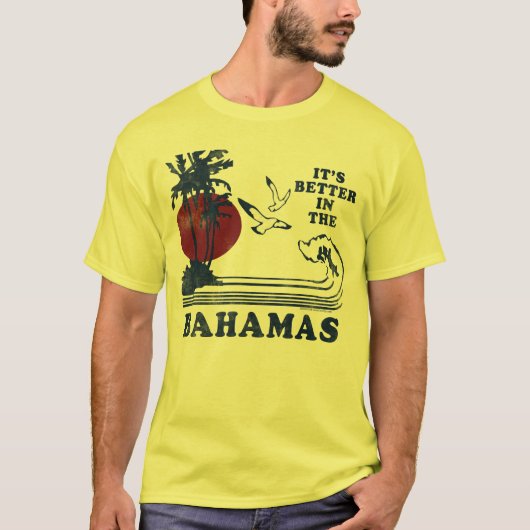 Cru il est meilleur dans le T-shirt des Bahamas (Devant)