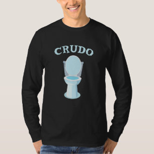 Crudo en toilet t-shirt
