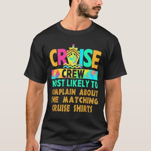 Cruise Crew Most Likely To Complain About Matching T-shirt (Voorkant)