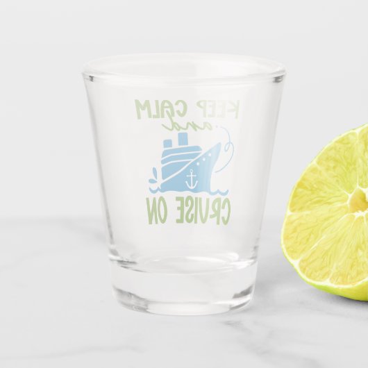Cruise Keep Calm Shot Glas (Achterkant)