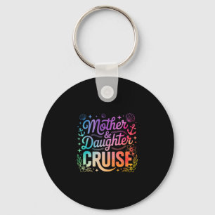 Cruise Moeder Dochter Reis 2025 Grappige Moeder Do Sleutelhanger