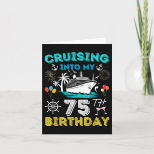 Cruise naar mijn 75e verjaardag 75 jaar oud kaart