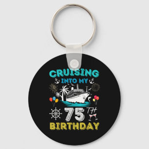 Cruise naar mijn 75e verjaardag 75 jaar oud sleutelhanger