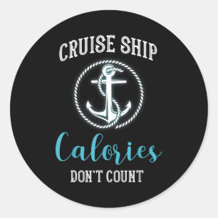 Cruise Ship Calorieën Tellen Niet,cruise Sfeer Lie Ronde Sticker