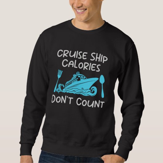 Cruise Ship Calories Don't Count Cruise Fun Design Trui (Voorkant)