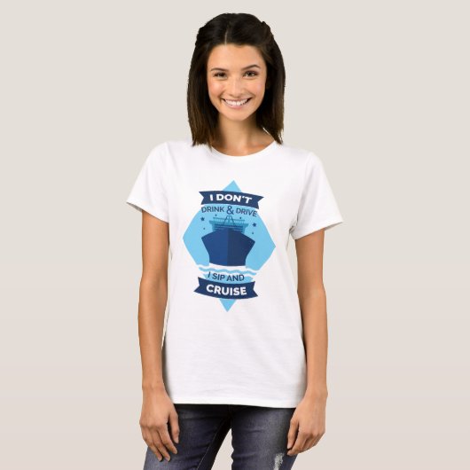 CRUISE SHIP FUNNY QUOTE T-SHIRT (Voorkant volledig)