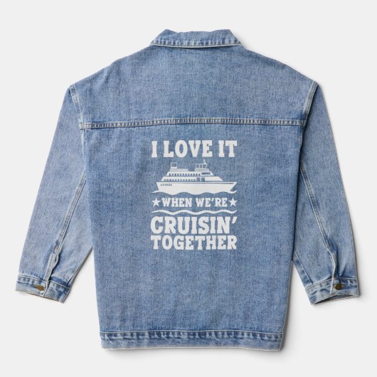 Cruise Ship I love it at we Cruising Matching Denim Jacket (Achterkant)
