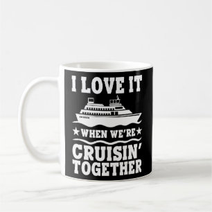 Cruise Ship I love it at we Cruising Matching Koffiemok