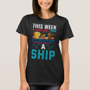 Cruise trip vakantie deze week geef ik geen schip t-shirt