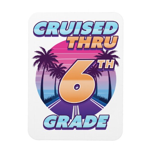 Cruised Thru 6th Grade Afstuderen Flex Magneet (Verticaal)