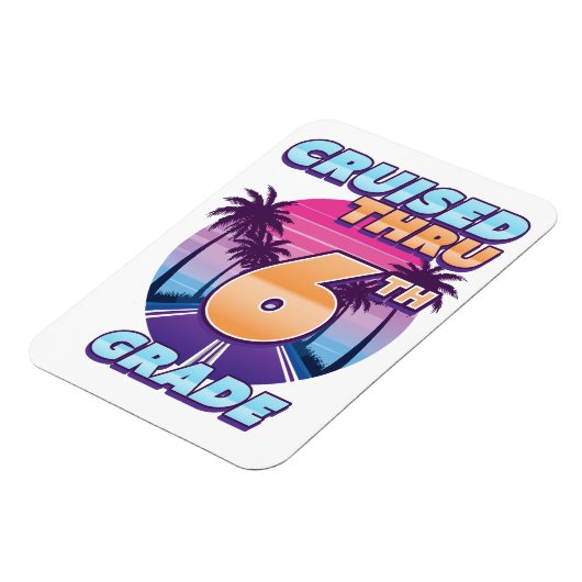 Cruised Thru 6th Grade Afstuderen Flex Magneet (Linkerzijde)