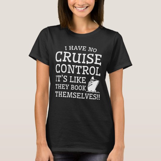 Cruisedomp heeft geen cruise control t-shirt (Voorkant)