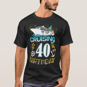 Cruisen in mijn 40 jaar oude verjaardag Crew 40th T-shirt
