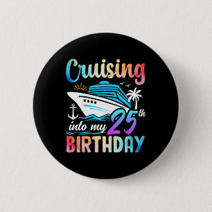 Cruisen naar mijn 25e verjaardag 25 jaar oude gebo ronde button 5,7 cm
