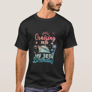 Cruisen naar mijn 30e verjaardag 30 jaar oude crui t-shirt