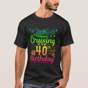 Cruisen naar mijn 40 jaar oude verjaardag 40e crui t-shirt