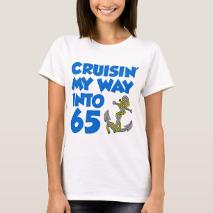 Cruisin' My Way in 65 T-shirt