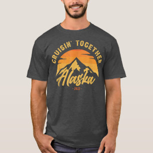 Cruisin' Together Alaska 2022 Coordinating Family T-shirt