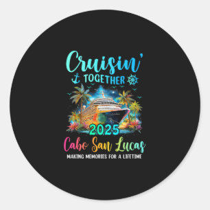 Cruisin' Together Cabo San Lucas 2025 Gezinsreis Ronde Sticker