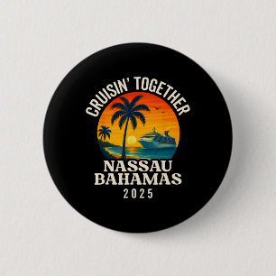 Cruisin 'Together Nau Bahamas Groep Matching Souve Ronde Button 5,7 Cm