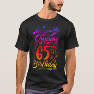 Cruising in mijn 65-jarige 65e verjaardag t-shirt