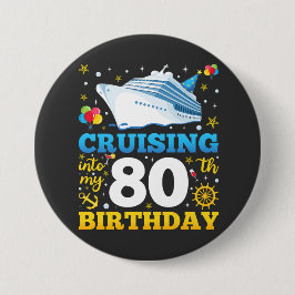 Cruising in mijn 80 verjaardagsfeestje ronde ronde button 7,6 cm