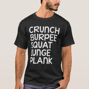 Crunch Burpee Squat Lunge Plank Workout Gym Burpe T-shirt