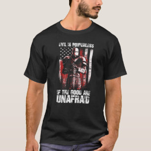 Crusader The Good is unangst Fight Evil Knight T T-shirt