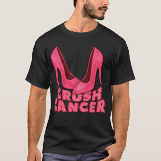 Crush Cancer met Stilettos T-shirt