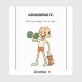 Crush It - Een klein gewicht per keer Sticker (Vel)